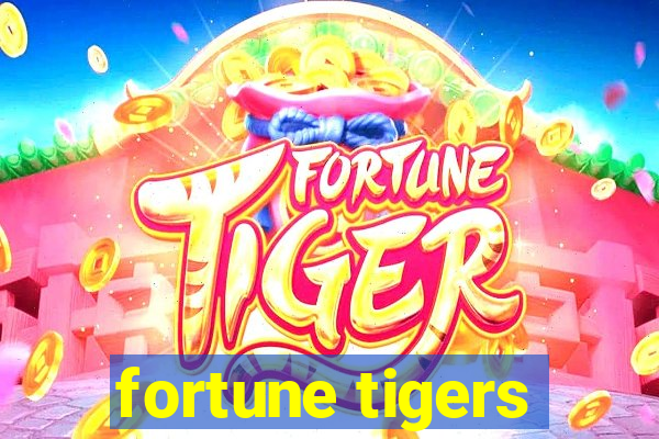 fortune tigers