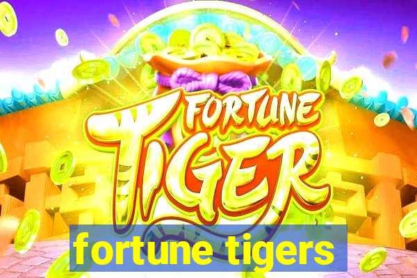 fortune tigers