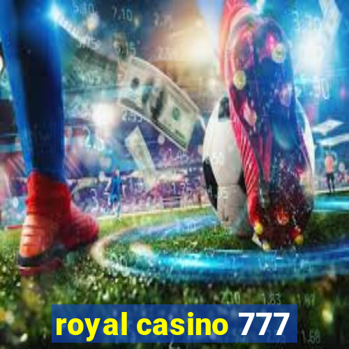 royal casino 777