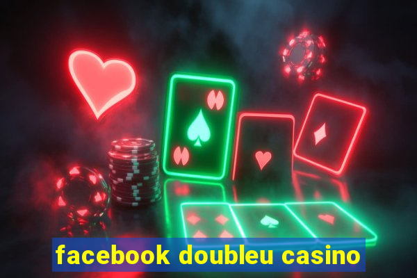 facebook doubleu casino