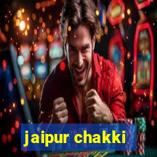 jaipur chakki