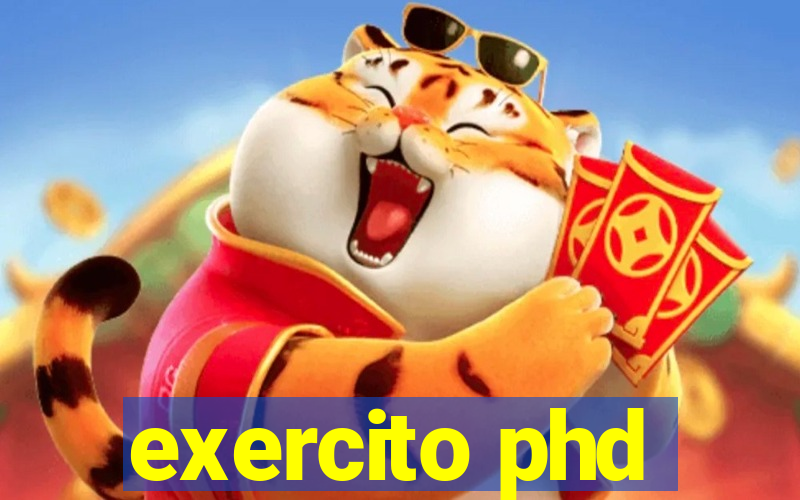 exercito phd