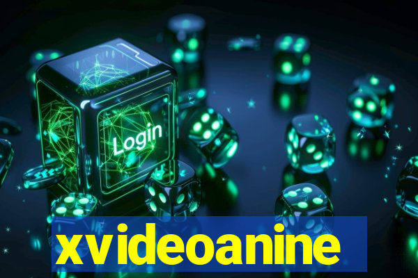 xvideoanine