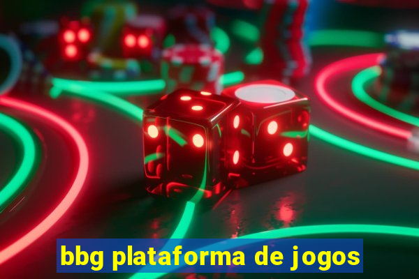 bbg plataforma de jogos