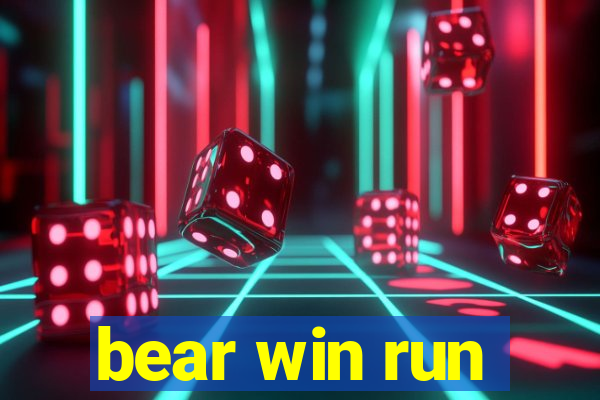 bear win run