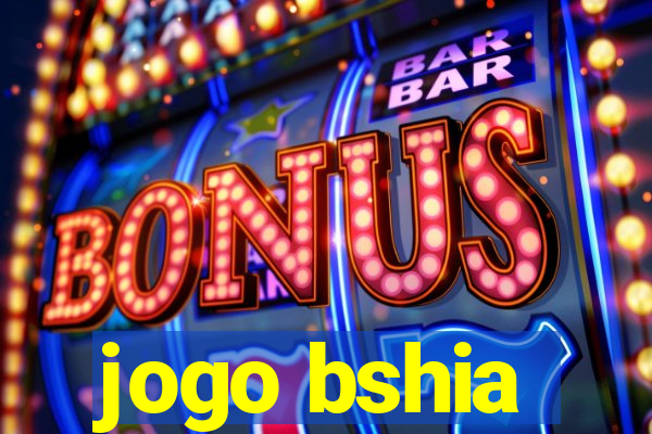 jogo bshia