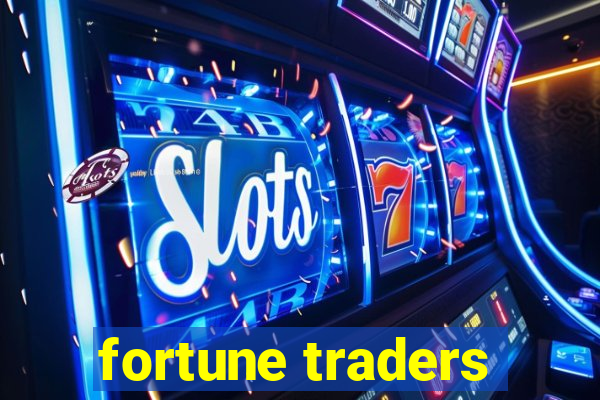 fortune traders