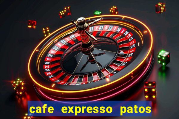 cafe expresso patos de minas