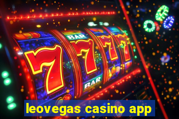 leovegas casino app