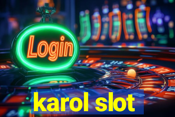 karol slot