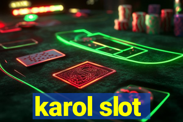 karol slot