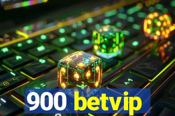 900 betvip