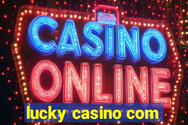 lucky casino com