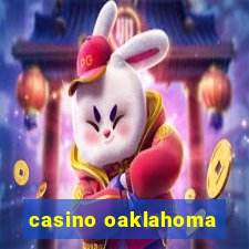 casino oaklahoma