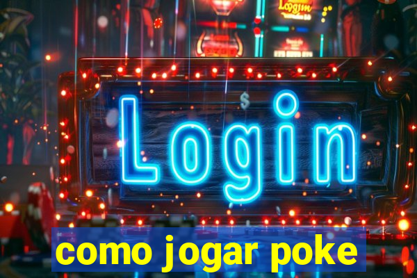 como jogar poke