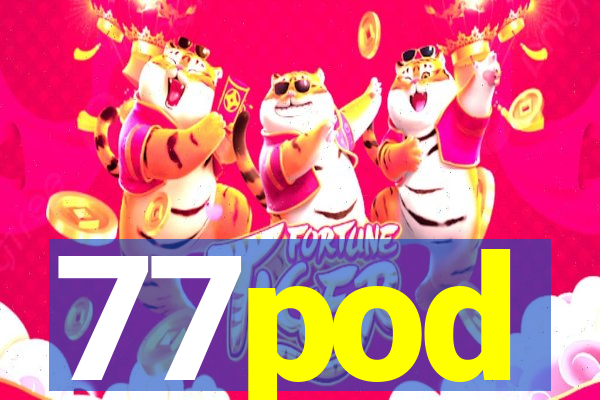 77pod