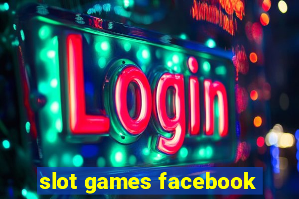 slot games facebook