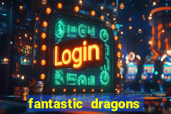 fantastic dragons slot machine