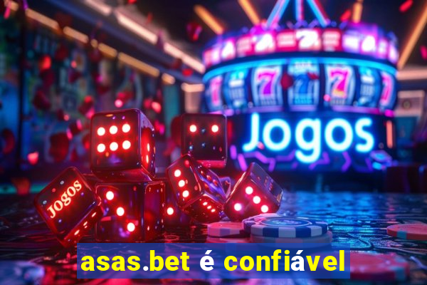 asas.bet é confiável