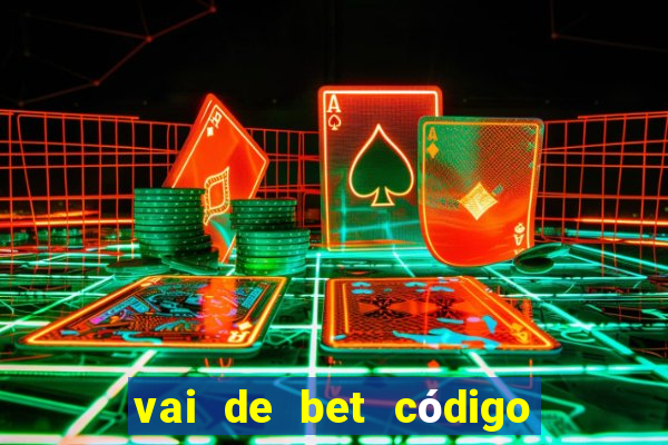 vai de bet código promocional gusttavo lima