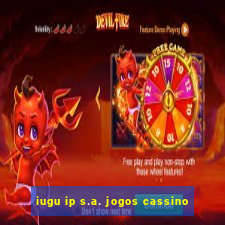 iugu ip s.a. jogos cassino