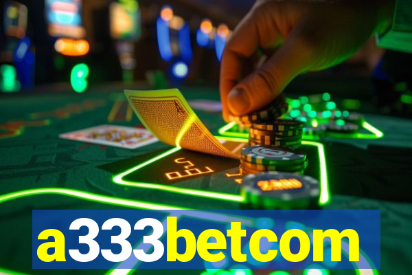 a333betcom