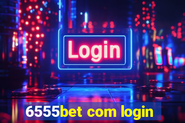 6555bet com login