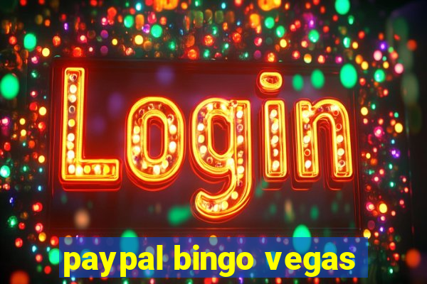 paypal bingo vegas