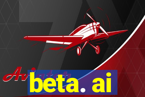 beta. ai