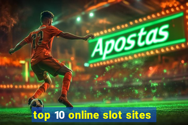 top 10 online slot sites