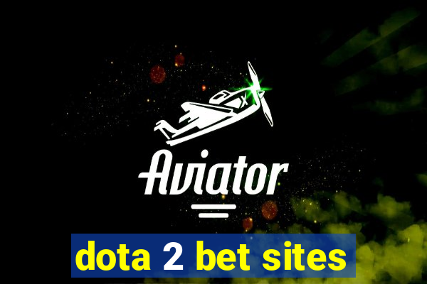 dota 2 bet sites