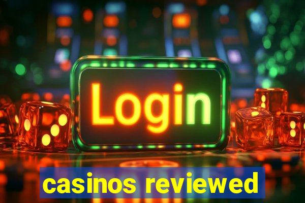 casinos reviewed