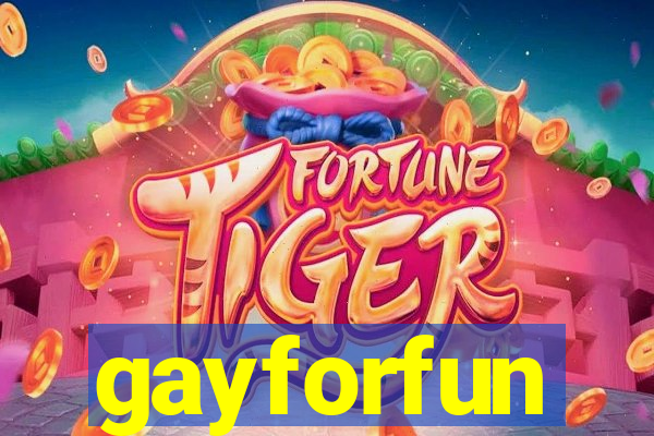 gayforfun