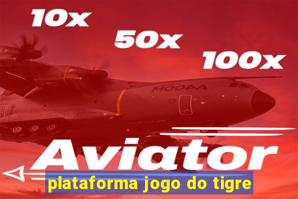 plataforma jogo do tigre