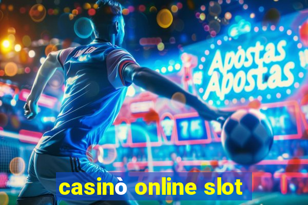 casinò online slot