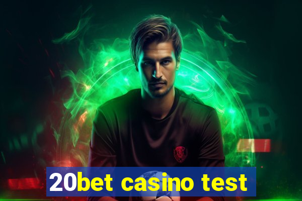 20bet casino test