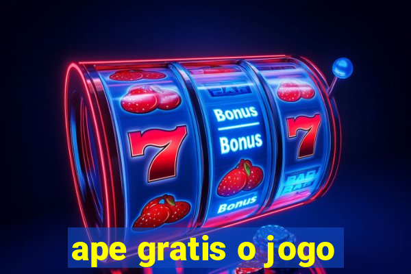 ape gratis o jogo