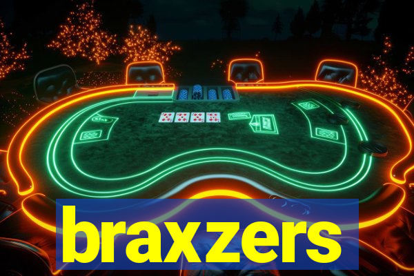 braxzers