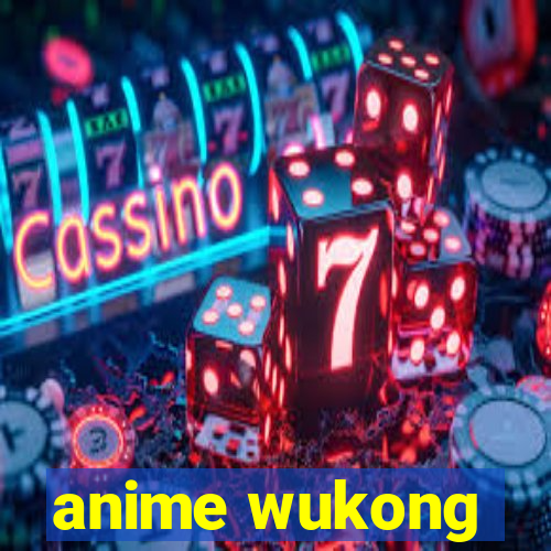 anime wukong