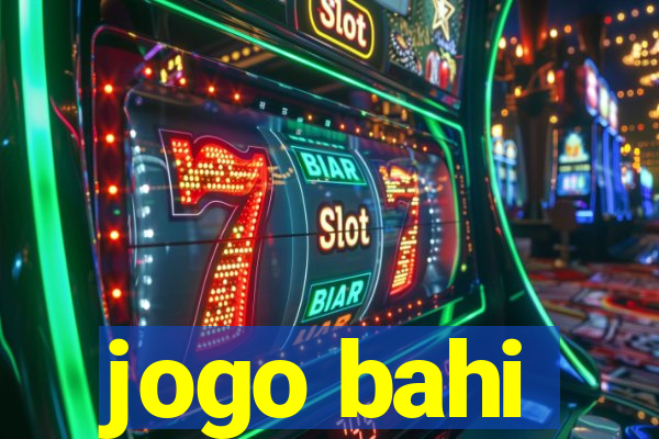 jogo bahi