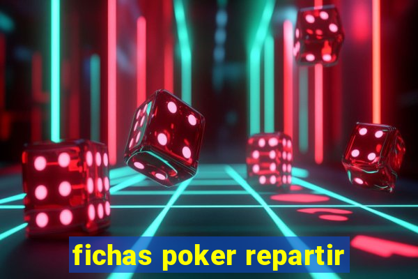 fichas poker repartir