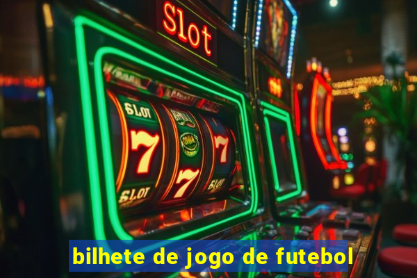 bilhete de jogo de futebol