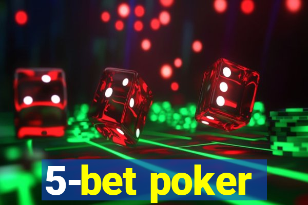 5-bet poker