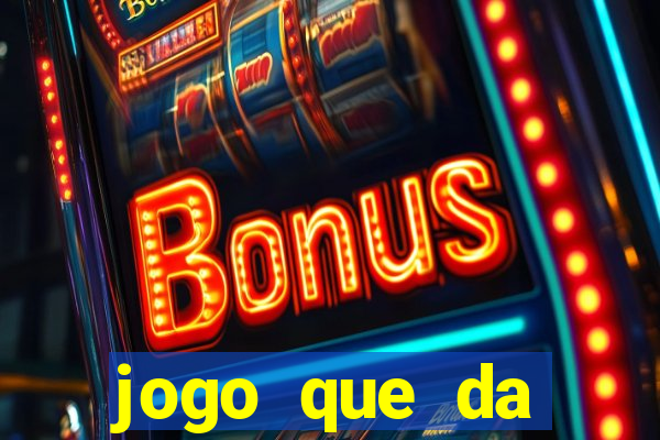 jogo que da dinheiro de verdade sem depositar