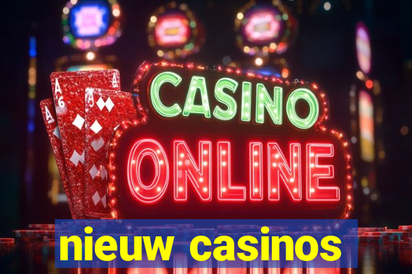 nieuw casinos