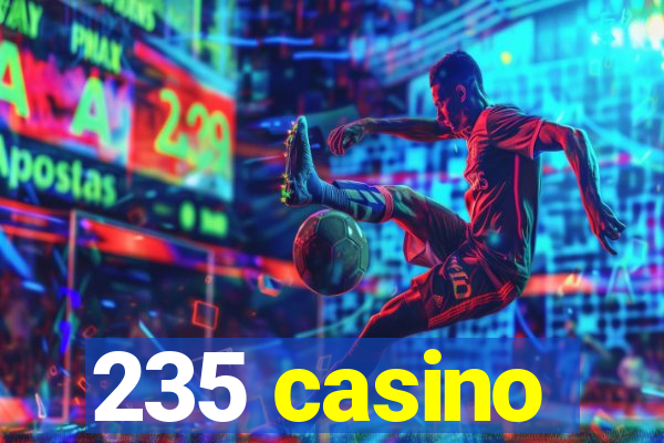 235 casino