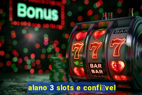 alano 3 slots e confi谩vel