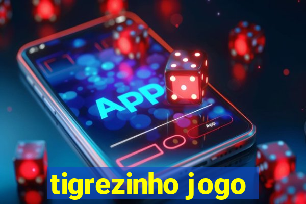 tigrezinho jogo