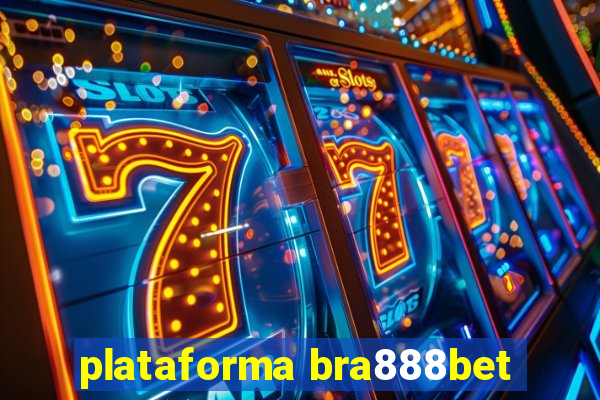 plataforma bra888bet