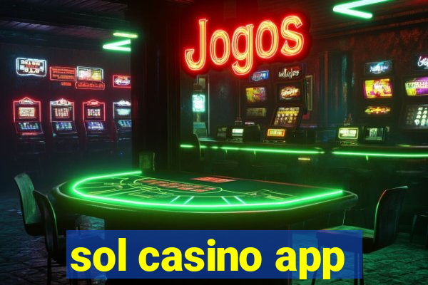 sol casino app